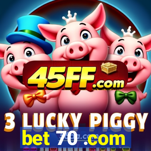 bet 70 .com